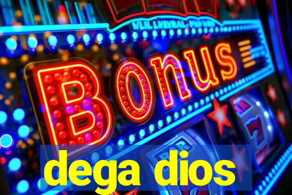 dega dios